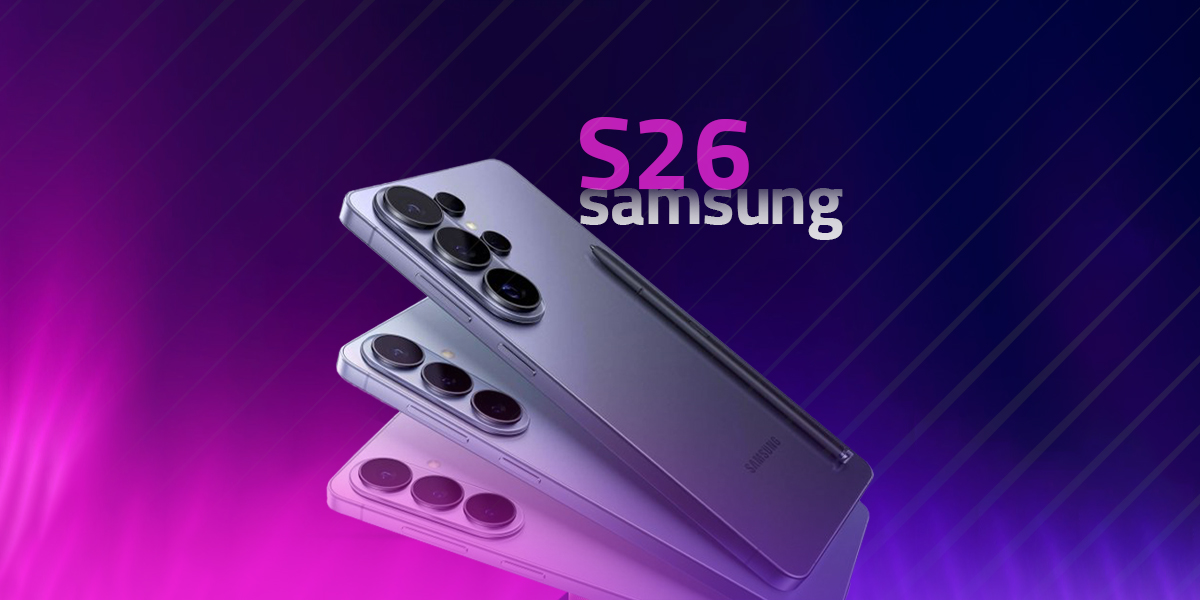 معرفی تمام سری‌ های گوشی سامسونگ Galaxy S26 + قیمت در بازار ایران